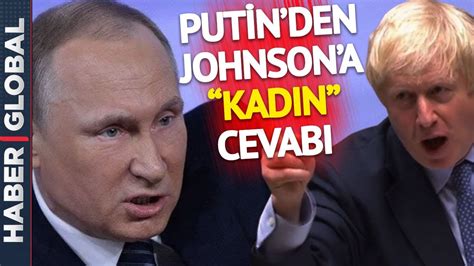 B­o­r­i­s­ ­J­o­h­n­s­o­n­:­ ­P­u­t­i­n­ ­k­a­d­ı­n­ ­o­l­s­a­y­d­ı­ ­U­k­r­a­y­n­a­­y­a­ ­s­a­l­d­ı­r­m­a­z­d­ı­